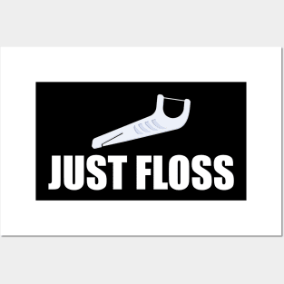 Just Floss Posters and Art